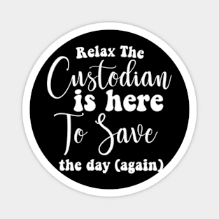 Custodian To Save The Day Janitor Guard Caretaker Porter Magnet